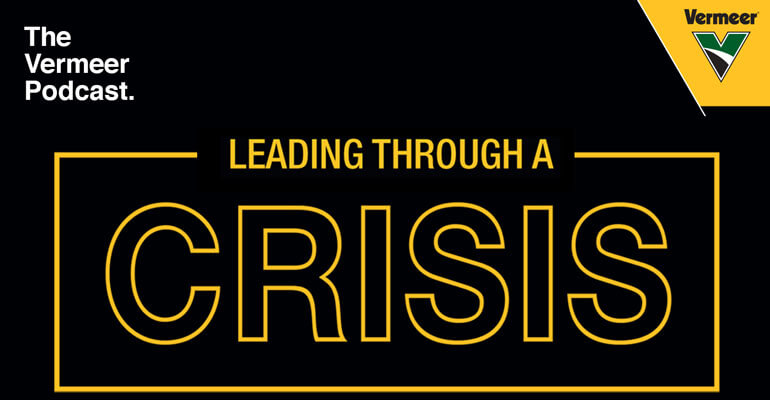 The Vermeer Podcast: <span>Leading Through a Crisis</span>